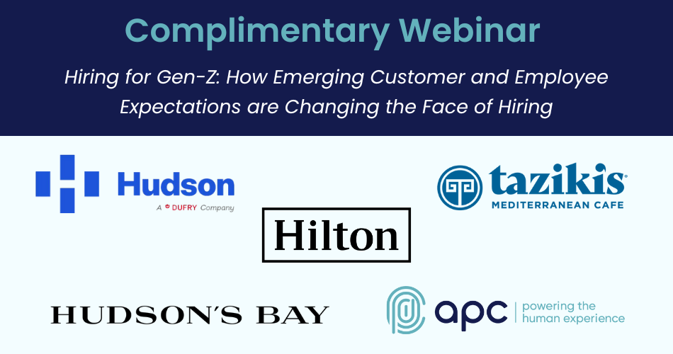Webinar: Hiring for Gen-Z – How Emerging Customer and Employee Expectations are Changing the Face of Hiring